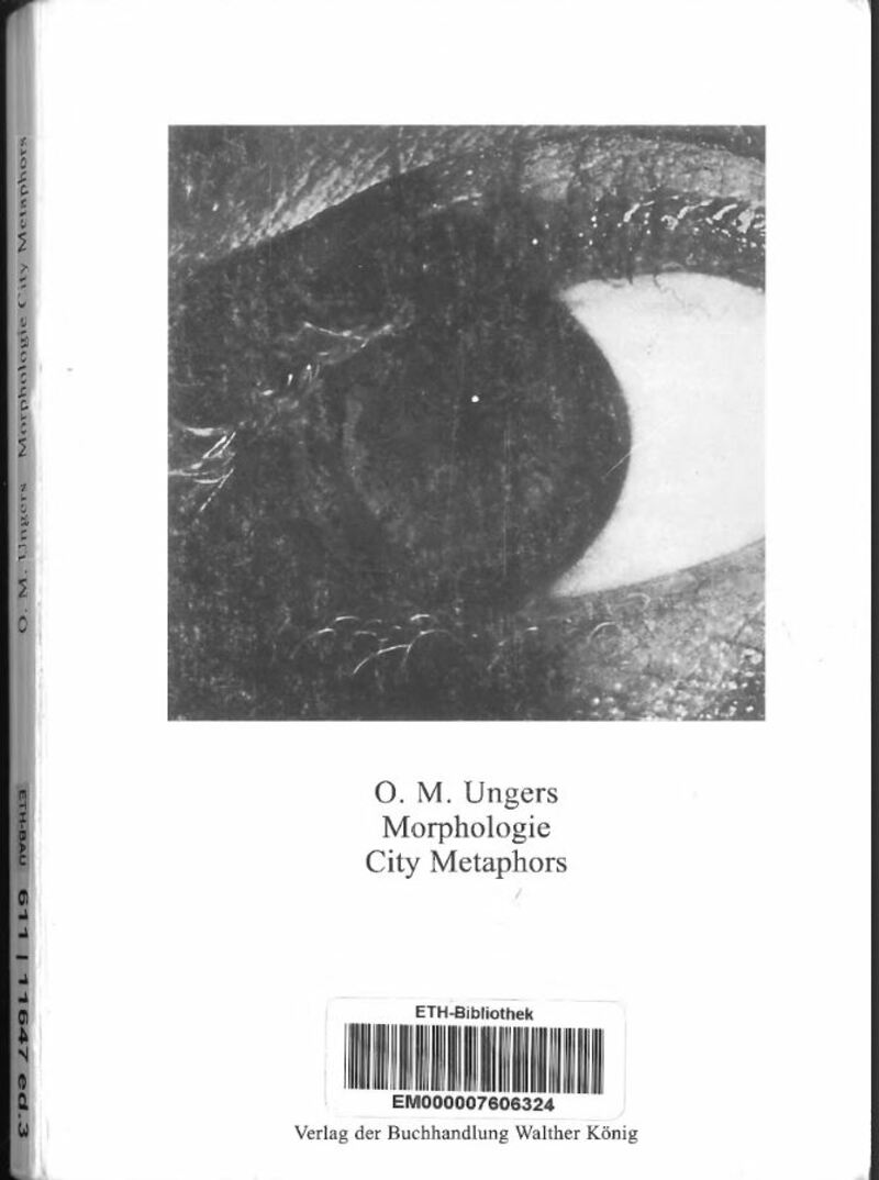 Morphologie City Metaphors. O.M. Ungers
